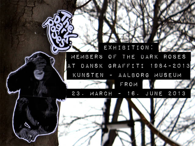 ★ Dansk Graffiti 1984-2013 ★ Work by members of TDR etc., by Avelon 31, DoggieDoe and Motus - The Dark Roses - KUNSTEN, Aalborg Museum, Aalborg, Jutland, Denmark 23. March - 16. June 2013